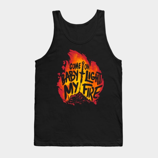 Light My Fire Tank Top by CreativeOutpouring